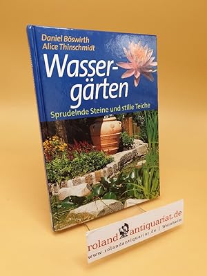 Seller image for Wassergrten ; Sprudelnde Steine und stille Teiche for sale by Roland Antiquariat UG haftungsbeschrnkt
