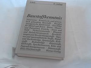 Bild des Verkufers fr Baustoffkenntnis. begr. von Wilhelm Scholz. Neu hrsg. von Harald Knoblauch. Unter Mitarb. von Hans Dieter Fleischmann . zum Verkauf von Versandhandel Rosemarie Wassmann