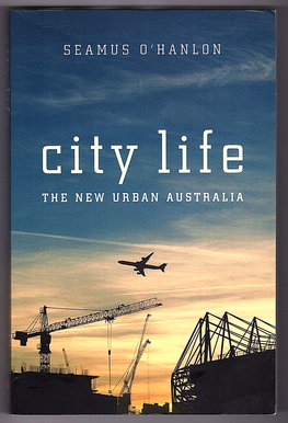 Seller image for City Life: New Urban Australia by Seamus O'Hanlon for sale by Book Merchant Bookstore