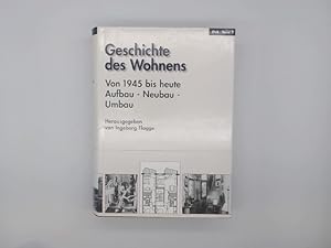Imagen del vendedor de Geschichte des Wohnens; Teil: Bd. 5., 1945 bis heute : Aufbau, Neubau, Umbau. a la venta por Buchschloss