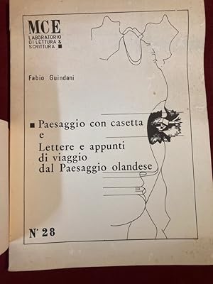 Paesaggio con Casetta, e Lettere e Appunti di Viaggio dal Paesaggio Olandese.