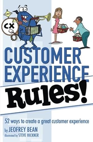 Immagine del venditore per Customer Experience Rules!: 52 Ways to create a great customer experience venduto da WeBuyBooks