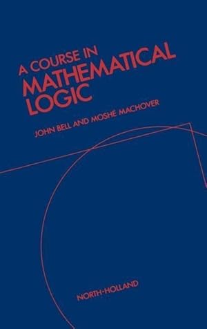 Immagine del venditore per Bell, J: A Course in Mathematical Logic venduto da moluna