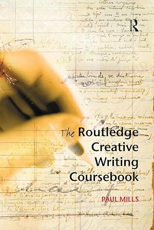 Seller image for Mills, P: The Routledge Creative Writing Coursebook for sale by moluna