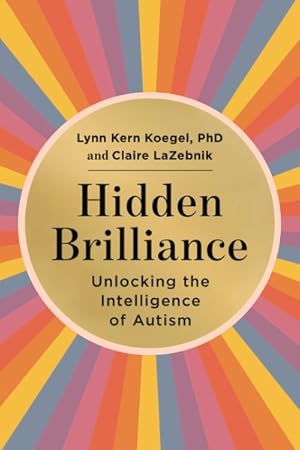 Immagine del venditore per Hidden Brilliance : Unlocking the Intelligence of Autism venduto da GreatBookPrices