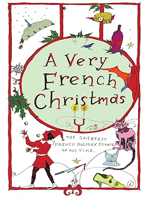 Immagine del venditore per A Very French Christmas: The Greatest French Holiday Stories of All Time venduto da moluna