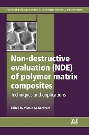 Imagen del vendedor de Non-Destructive Evaluation (NDE) of Polymer Matrix Composites a la venta por moluna