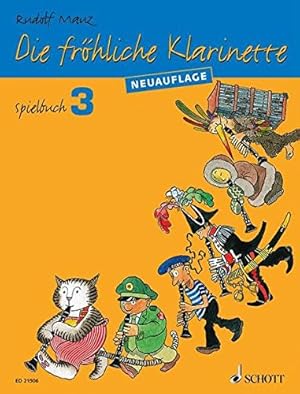 Bild des Verkufers fr Die Frohliche Klarinette Spielbuch 3: Uberarbeitete Neuauflage: (berarbeitete Neuauflage). Playbook 3. 2-4 clarinets / clarinet and piano. Recueil de pices instrumentales. zum Verkauf von WeBuyBooks