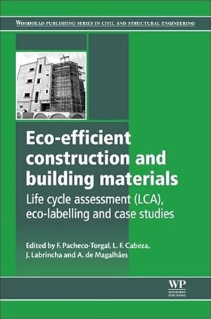 Imagen del vendedor de Eco-Efficient Construction and Building Materials: Life Cycle Assessment (LCA), Eco-Labelling and Case Studies a la venta por moluna
