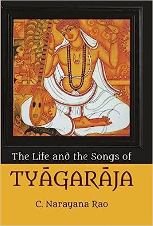 Seller image for The Life and the Songs of Tyagaraja for sale by Vedams eBooks (P) Ltd