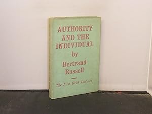 Authority and the Individual The First Reith Lectures 1948-49