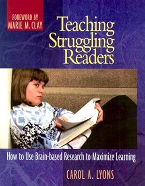 Imagen del vendedor de Teaching Struggling Readers: How to Use Brain-Based Research to Maximize Learning a la venta por WeBuyBooks