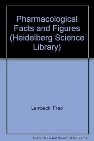 Bild des Verkufers fr Pharmacological Facts and Figures (Heidelberg Science Library) zum Verkauf von WeBuyBooks