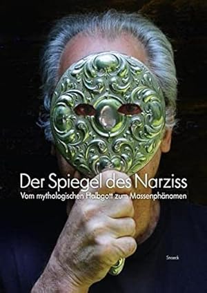 Bild des Verkufers fr The Mirror of Narcissus: From Mythological Demigod to Mass Phenomenon zum Verkauf von WeBuyBooks