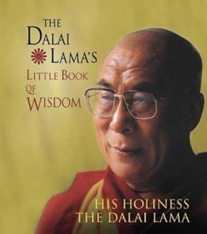 Bild des Verkufers fr The Dalai Lamas Little Book of Wisdom zum Verkauf von WeBuyBooks