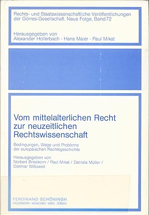 Immagine del venditore per Vom mittelalterlichen Recht zur neuzeitlichen Rechtswissenschaft Bedingungen, Wege und Probleme der europischen Rechtsgeschichte venduto da avelibro OHG