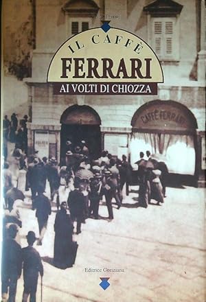 Immagine del venditore per Il caffe' Ferrari ai volti di Chiozza venduto da Librodifaccia