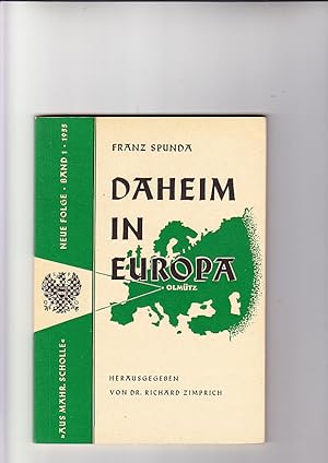 Seller image for Daheim in Europa. Erlebtes und Erdachtes Festgabe zum 65. Geburtstag des Dichters herausg. und mit biograph. Einleitung von Dr. R. Zimprich. "Aus Mhr. Scholle" Neue Folge Band 1 for sale by Elops e.V. Offene Hnde