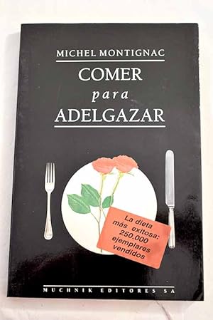 Imagen del vendedor de Comer para adelgazar o Los secretos de la nutricin a la venta por Alcan Libros