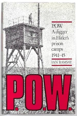 Seller image for P.O.W. A digger in Hitler's prison camps 1941-45. for sale by City Basement Books