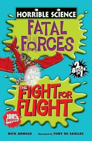 Seller image for Fatal Forces AND The Fight for Flight (Horrible Science) for sale by WeBuyBooks