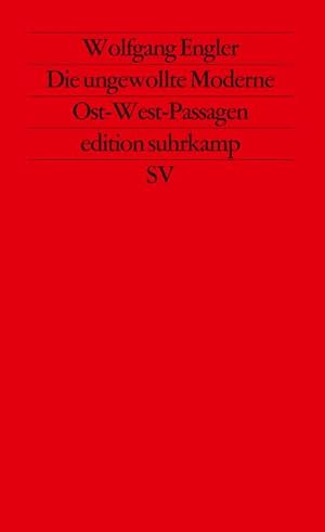 Bild des Verkufers fr Die ungewollte Moderne : Ost-West-Passagen zum Verkauf von AHA-BUCH GmbH