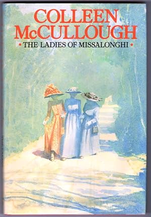 Bild des Verkufers fr The Ladies of Missalonghi by Colleen McCullough zum Verkauf von Book Merchant Bookstore