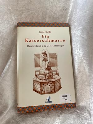 Seller image for Ein Kaiserschmarrn: Deutschland und die Habsburger Deutschland und die Habsburger for sale by Antiquariat Jochen Mohr -Books and Mohr-