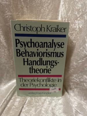 Seller image for Psychoanalyse, Behaviorismus, Handlungstheorie. Theoriekonflikte in der Psychologie for sale by Antiquariat Jochen Mohr -Books and Mohr-