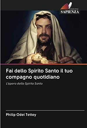 Bild des Verkufers fr Fai dello Spirito Santo il tuo compagno quotidiano: L'opera dello Spirito Santo zum Verkauf von WeBuyBooks