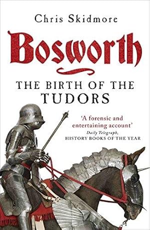 Bild des Verkufers fr Bosworth: The Birth of the Tudors zum Verkauf von WeBuyBooks