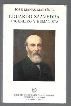 EDUARDO SAAVEDRA, INGENIERO Y HUMANISTA