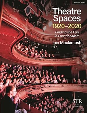 Immagine del venditore per Theatre Spaces 1920-2020 : Finding the Fun in Functionalism venduto da GreatBookPrices