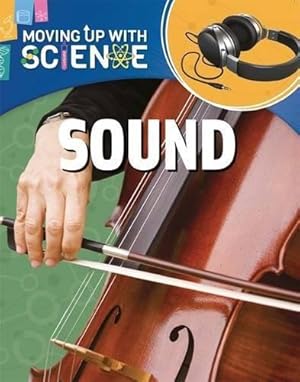 Bild des Verkufers fr Moving up with Science: Sound zum Verkauf von WeBuyBooks