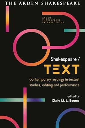 Bild des Verkufers fr Shakespeare / Text : Contemporary Readings in Textual Studies, Editing and Performance zum Verkauf von GreatBookPrices