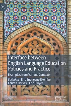 Seller image for Interface Between English Language Education Policies and Practice : Examples from Various Contexts for sale by GreatBookPrices