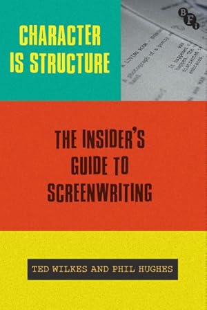 Seller image for Character Is Structure : The Insider?s Guide to Screenwriting for sale by GreatBookPrices