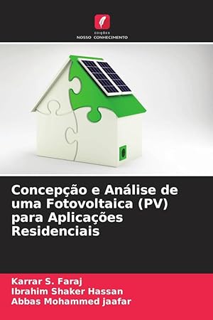 Bild des Verkufers fr Concepo e Anlise de uma Fotovoltaica (PV) para Aplicaes Residenciais zum Verkauf von moluna