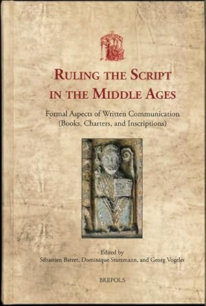 Bild des Verkufers fr Ruling the Script in the Middle Ages: Formal Aspects of Written Communication (Books, Charters, and Inscriptions) (Utrecht Studies in Medieval . Literacy, 35) (English and French Edition) zum Verkauf von The Isseido Booksellers, ABAJ, ILAB