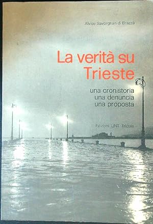 Bild des Verkufers fr La verita' su Trieste zum Verkauf von Librodifaccia