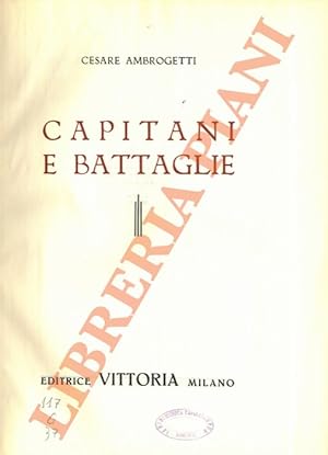 Bild des Verkufers fr Capitani e battaglie. zum Verkauf von Libreria Piani