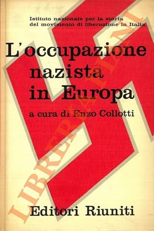 Bild des Verkufers fr L'occupazione nazista in Europa. zum Verkauf von Libreria Piani