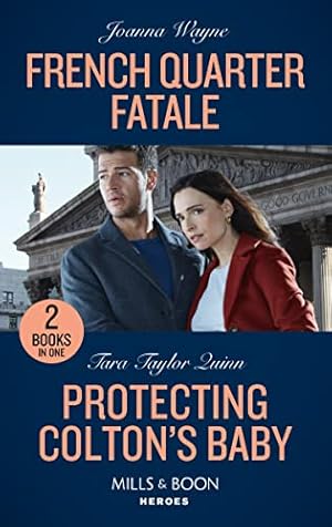 Imagen del vendedor de French Quarter Fatale / Protecting Colton's Baby: French Quarter Fatale / Protecting Colton's Baby (The Coltons of New York) a la venta por WeBuyBooks