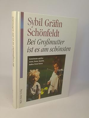 Seller image for Bei Gromutter ist es am schnsten [Neubuch] Gemeinsam spielen, essen, lesen, basteln, malen, Feste feiern for sale by ANTIQUARIAT Franke BRUDDENBOOKS