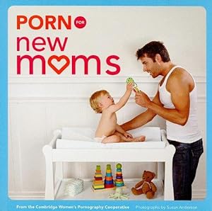 Imagen del vendedor de Porn for New Moms a la venta por WeBuyBooks