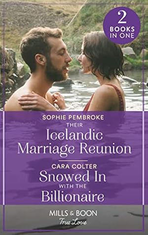 Bild des Verkufers fr Their Icelandic Marriage Reunion / Snowed In With The Billionaire: Their Icelandic Marriage Reunion (Dream Destinations) / Snowed In with the Billionaire zum Verkauf von WeBuyBooks