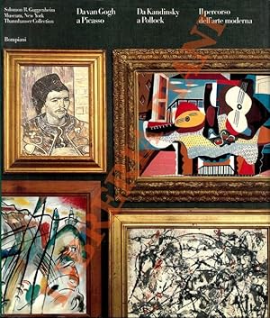 Image du vendeur pour Da van Gogh a Picasso, da Kandinsky a Pollock: il percorso dell'arte moderna. mis en vente par Libreria Piani