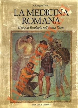 Bild des Verkufers fr La medicina romana. L'arte di Esculapio nell'antica Roma. zum Verkauf von Libreria Piani