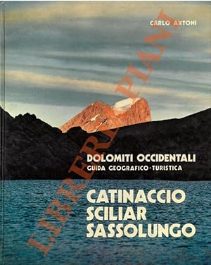 Catinaccio - Sciliar - Sassolungo. Le Dolomiti occidentali