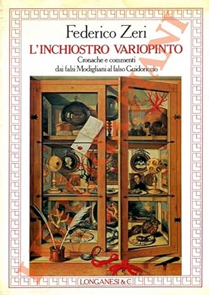 L'inchiostro variopinto. Cronache e commenti dai falsi Modigliani al falso Guidoriccio.